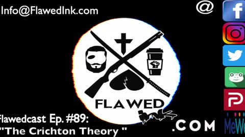 Flawedcast #89: "The Crichton Theory"