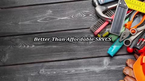 Better Than Affordable SRVCS - (260) 208-1007