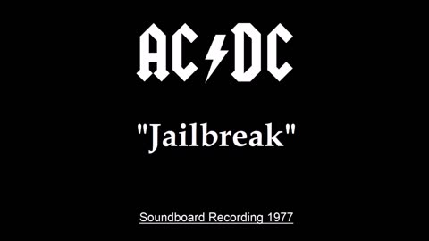 AC-DC - Jailbreak (Live in Sydney, Australia 1977) Soundboard