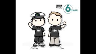 4. Adam & Joe BBC 6 Music 23/08/2007