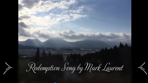 The Most Touching Worshipful Confessions of a Christian - Redemption Song by Mark Laurent