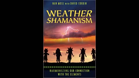 Weather Shamanism with Nan Moss and David Corbin – Host Dr. Zohara Hieronimus