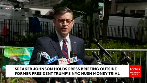 'The Court Won't Allow Us To Speak Inside The Building'- Speaker Johnson Rips Trump Hush Money Trial