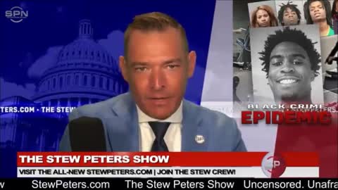 Stew Peters Tells the Truth about Black Crime
