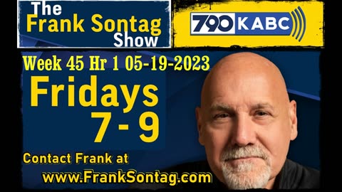 The Frank Sontag Radio Show Week 45 Hour 1 05-19-23