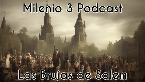Las brujas de Salem - Milenio 3 Podcast