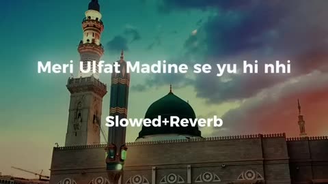 MERI Ulfat Madine Se Yunhi Nahi.....