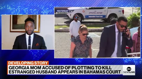 Mom accused of plotting to kill her estranged husband in the Bahamas appears in court