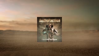 AudioFaction - I Survived The Future