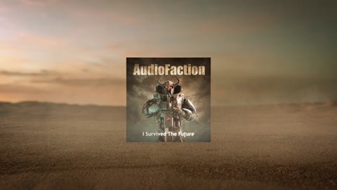 AudioFaction - I Survived The Future