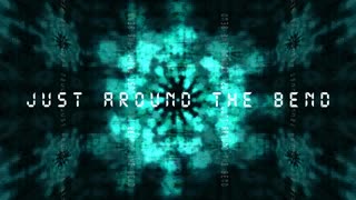 Just Around the Bend (Jumpscare Prep loop)