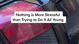 Nothing is More Stressful Thank Trying to Do It All Young