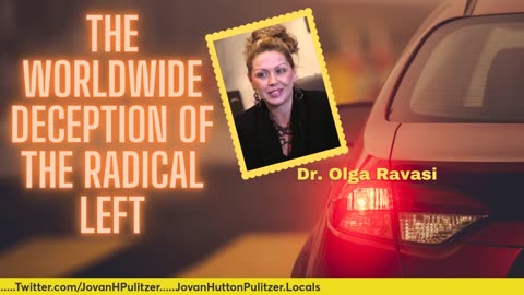The Worldwide Deception of the Radical Left with SPECIAL GUEST Dr. Olga Ravasi