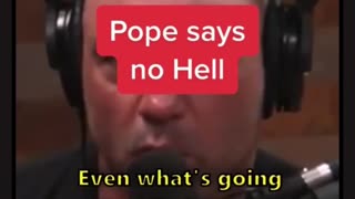 Religion - Joe - "Pope Says There's No Hell"