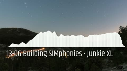 13-06 Building SIMphonies - Junkie XL