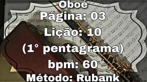 Página: 03 Lição: 10 (1° pentagrama) - Oboé [60 bpm]