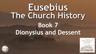 Eusebius - Church History - Book 7 - Dionysius and Dissent