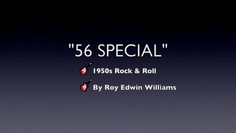 56 SPECIAL-GENRE 1950s ROCK & ROLL-INSTRUMENTAL BY ROY EDWIN WILLIAMS-OLD SKOOL ROCK