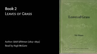 Leaves of Grass - Book 2 - Poems of Walt Whitman - FULL Audio Book - Poetry.mp4.crdownload