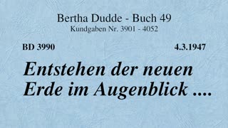 BD 3990 - ENTSTEHEN DER NEUEN ERDE IM AUGENBLICK ....