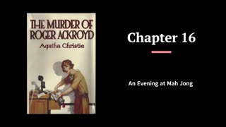 The Murder of Roger Ackroyd - Chapter 16