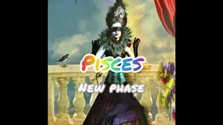 PISCES | NEW PHASE