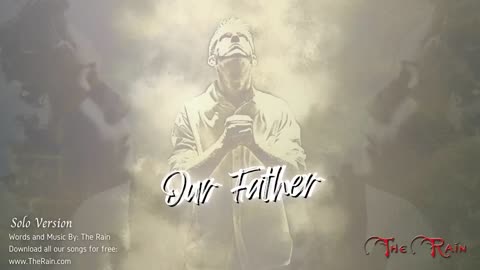 Our Father - Solo Version