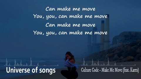 Culture code make me move lyrics song