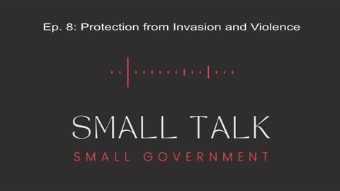 Episode 8: Protection from Invasion and Violence