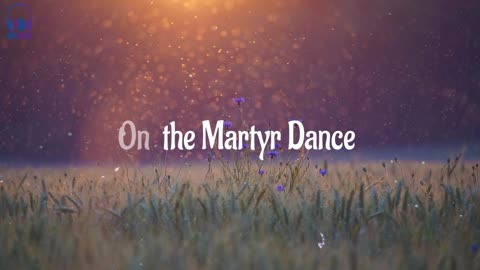 The Martyr Dance