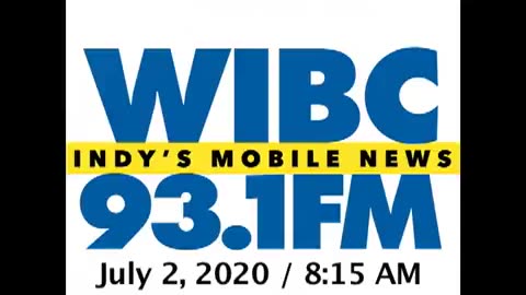 July 2, 2020 - Indianapolis 8:15 AM Update / WIBC