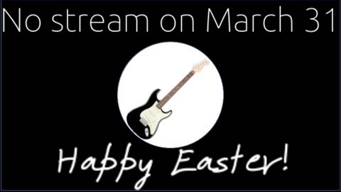 No stream on March 31, Easter Sunday
