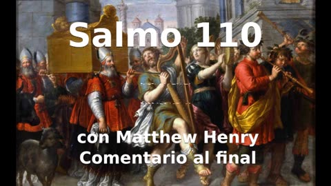 📖🕯 Santa Biblia - Salmo 110 con Matthew Henry Comentario al final.