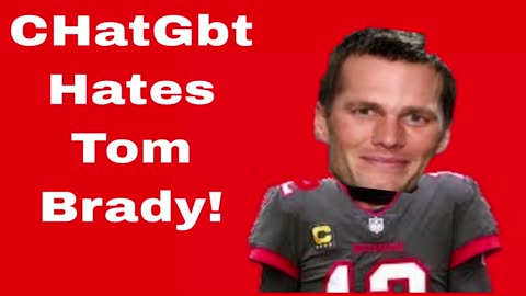 CHatGbt Hates Tom Brady e63bW