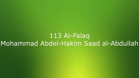 113 Al-Falaq - Mohammad Abdel-Hakim Saad al-Abdullah