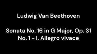 Sonata No. 16 in G Major, Op. 31 No. 1 - I. Allegro vivace