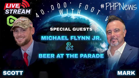 LIVE! @ 9pm EST! The 40K Ft View w/Scott & Mark! Featuring Mike Flynn Junior & Beer at the Parade