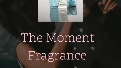 The Moment Fragrance