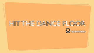 HIT THE DANCE FLOOR-LYRICS BY ROMARO-GENRE MODERN POP MUSIC BEATS