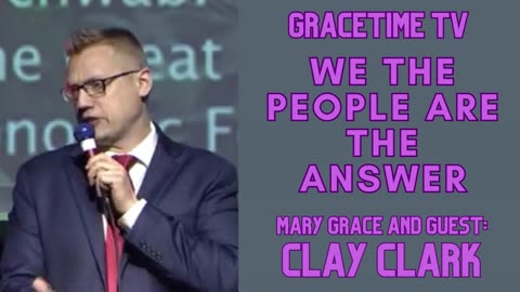 GraceTime TV Live! Clay Clark on the Globalist Takedown