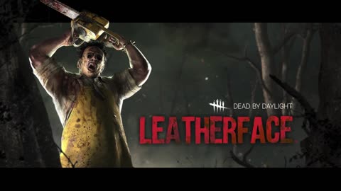Dead by Daylight Official Leatherface Trailer