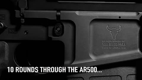 AR500 - 500 Auto Max Mag Dump - Big Horn Armory