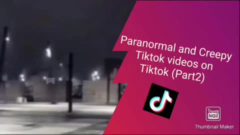 Paranormal and Creepy Tiktok videos on Tiktok (Part2)