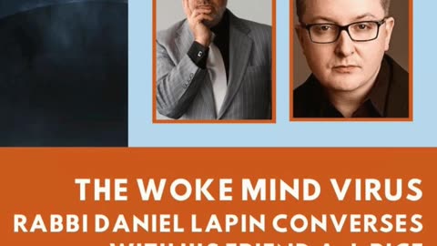The Woke Mind Virus. Rabbi Daniel Lapin Converses with AJ Rice