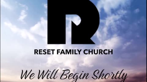 Reset Family Church 6/16 Father's Day Sunday Service