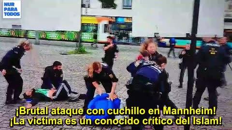 ¡Brutal ataque con cuchillo en Mannheim! ¡La víctima es un conocido crítico del Islam!