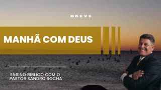 MANHÃ COM DEUS 07/09/2023