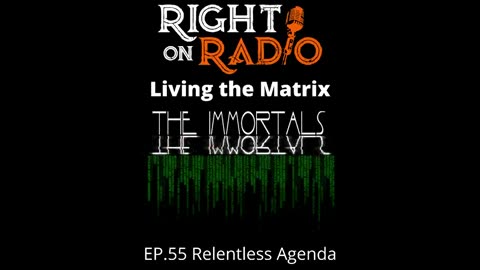 Right On Radio Ep#55 - Relentless Agenda - Matrix Series (November 2020)