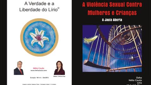 A verdade e a liberdade do lírio - Hélio Couto e Dra. Mabel Cristina Dias - VIDEOS II