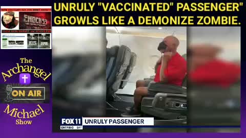 UNRULY VACCINATED PASSENGER GROWLS LIKE A DEMONIZE ZOMBIE